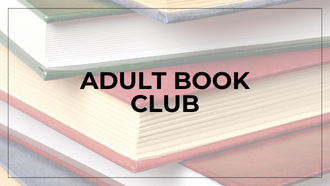 Picture of stacks of books with text reading "Adult Book Club"